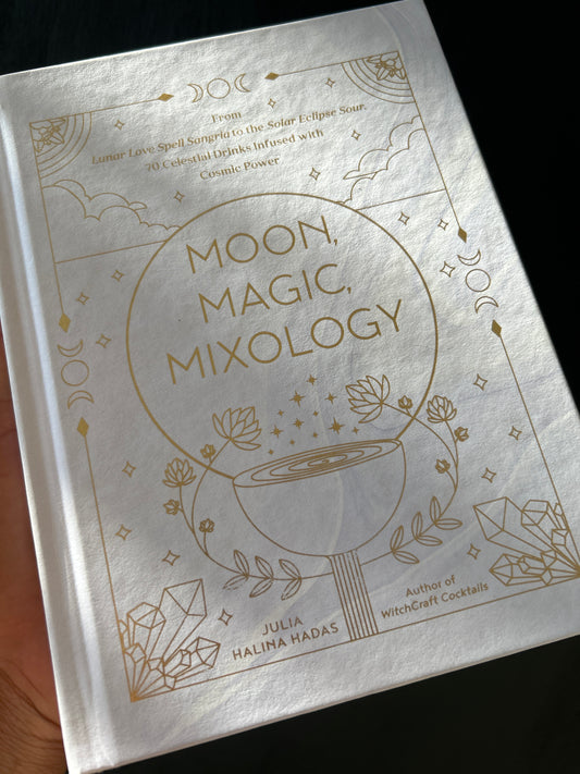Moon Magic Mixology by Julia Halina Hadas