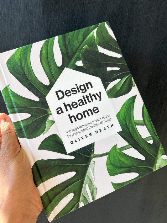 Design a Healthy Home by Oliver Heath